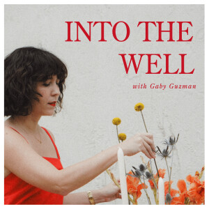 Into the Well with Gaby Guzman