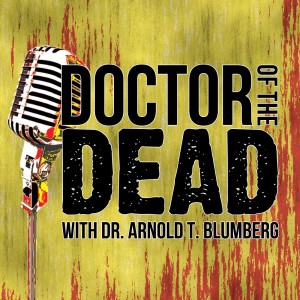 Doctor of the Dead: The Walking Dead Z Nation Zombie Podcast