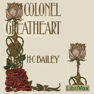 Colonel Greatheart by H. C. Bailey (1878 - 1961)