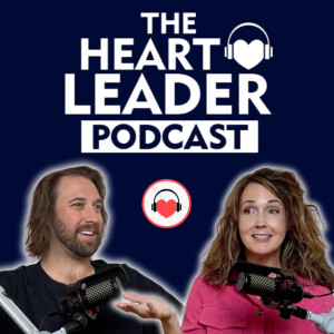The Heart Leader Podcast