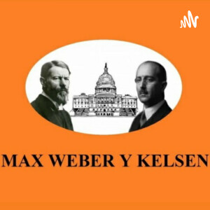 Max Weber Y Hans Kelsen