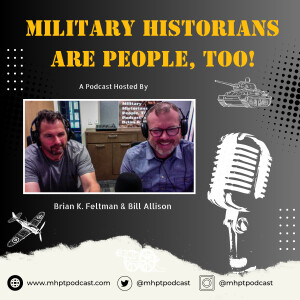 Military Historians are People, Too!
