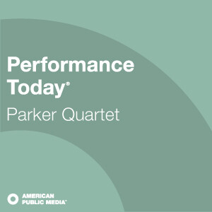 APM: The Parker Quartet, Performance Today’s 2010 artists-in-residence