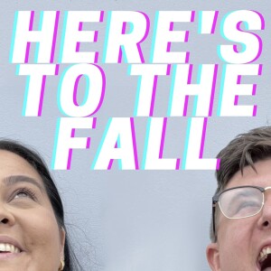 Here's To The Fall