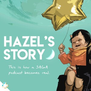 Hazel’s Story: A Saga Podcast