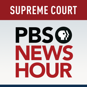PBS NewsHour - Supreme Court