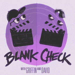 Blank Check with Griffin & David