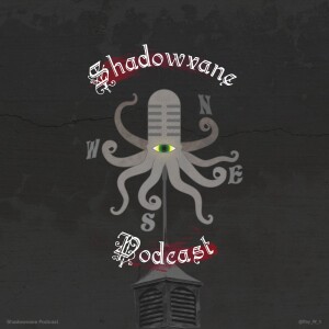 The Shadowvane Podcast