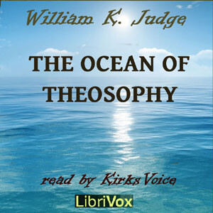 Ocean of Theosophy, The by William Q. Judge (1851 - 1896)