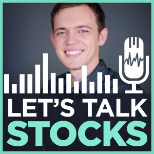 Let’s Talk Stocks with Sasha Evdakov - Improve Your Trading & Investing in the Stock Market