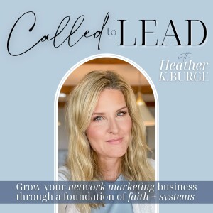 Called to Lead - Network Marketing | Scale Without Social Media | Christian Leadership | Social Selling Strategy