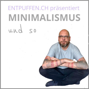 Minimalismus und so