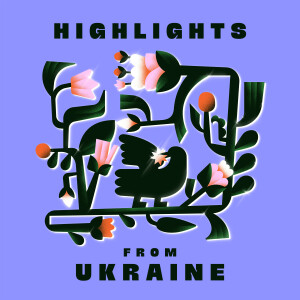 Highlights from Ukraine