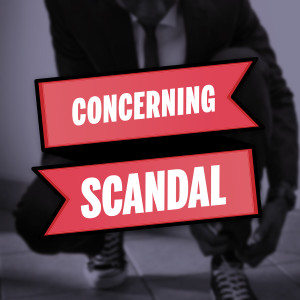 Concerning Scandal