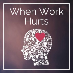 When Work Hurts