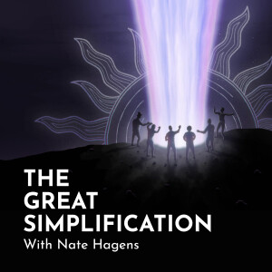 The Great Simplification with Nate Hagens