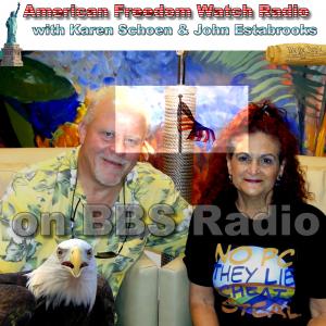 American Freedom Watch Radio with Karen Schoen and John Estabrooks