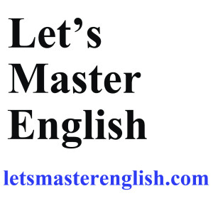 Let’s Master English! An English podcast for English learners