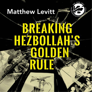 Breaking Hezbollah’s Golden Rule