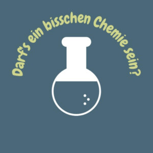 Darf’s ein bisschen Chemie sein?