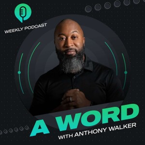 A Word with Anthony Walker