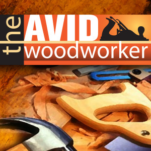 The Avid Woodworker |  Woodworking | Finding that Work - Family - Woodworking Balance |  Leh Meriwether