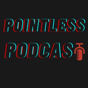 The Pointless Podcast