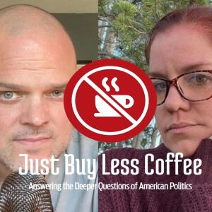 Just Buy Less Coffee, Answering the Deeper Questions of American Politics