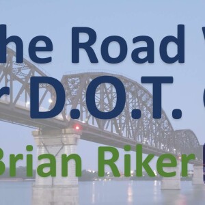 On the Road with Your DOT Guy
