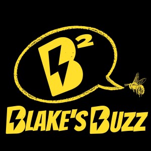 Blake’s Buzz
