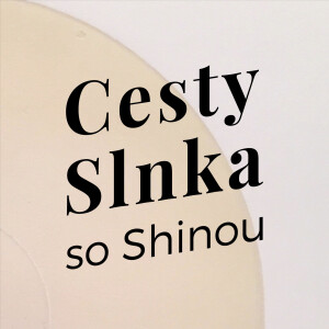 Cesty Slnka so Shinou