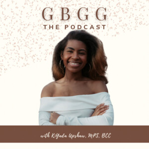 Grow Black Girl, Grow: The Podcast