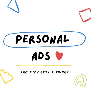 Personal Ads - are they still a thing?