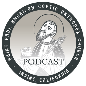 St. Paul American Coptic Orthodox Church Podcast - Liturgy
