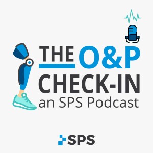 The O&P Check-in: an SPS Podcast