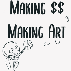 Making Money Making Art