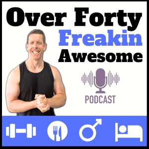 Over Forty: Freakin Awesome | Mens Fitness | Weight Loss After 40 | Mens Health