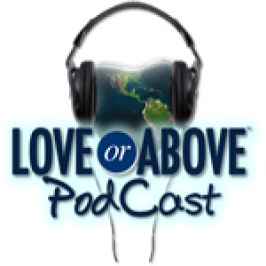Love or Above » Love Or Above Podcast