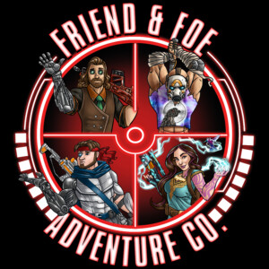 Friend and Foe Adventure Co: A Borderlands Bunkers and Badasses Echocast