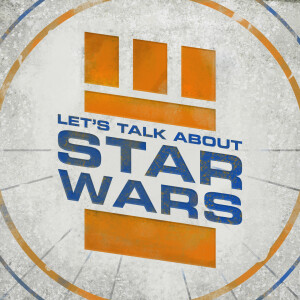 Let's Talk About Star Wars