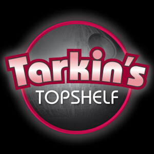 Tarkin’s Top Shelf