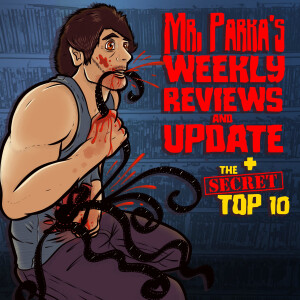 Mrparka’s Weekly Reviews and Update/ The Secret Top 10