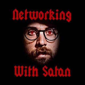 Networking With Satan