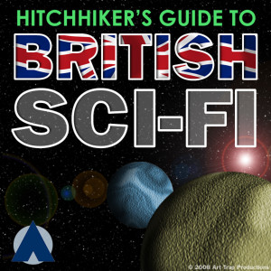 Hitchhiker’s Guide to British Sci-Fi
