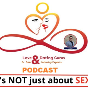 Love & Dating Gurus with Dr Dan and Industry Experts
