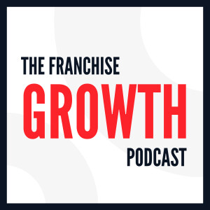 The Franchise Growth Podcast