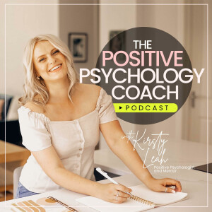 The Positive Psychology Coach Podcast