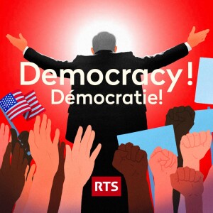 Democracy ! Démocratie ! ‐ RTS