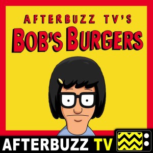 Bob’s Burgers After Show – AfterBuzz TV Network