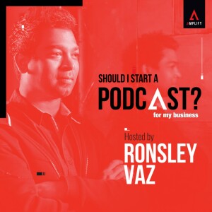 Should I start a podcast with Ronsley Vaz